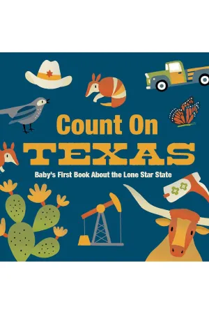 Gibbs Smith Count On Texas: Baby’s First Book About the Lone Star State